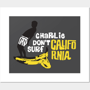 Charlie don't surf California Posters and Art